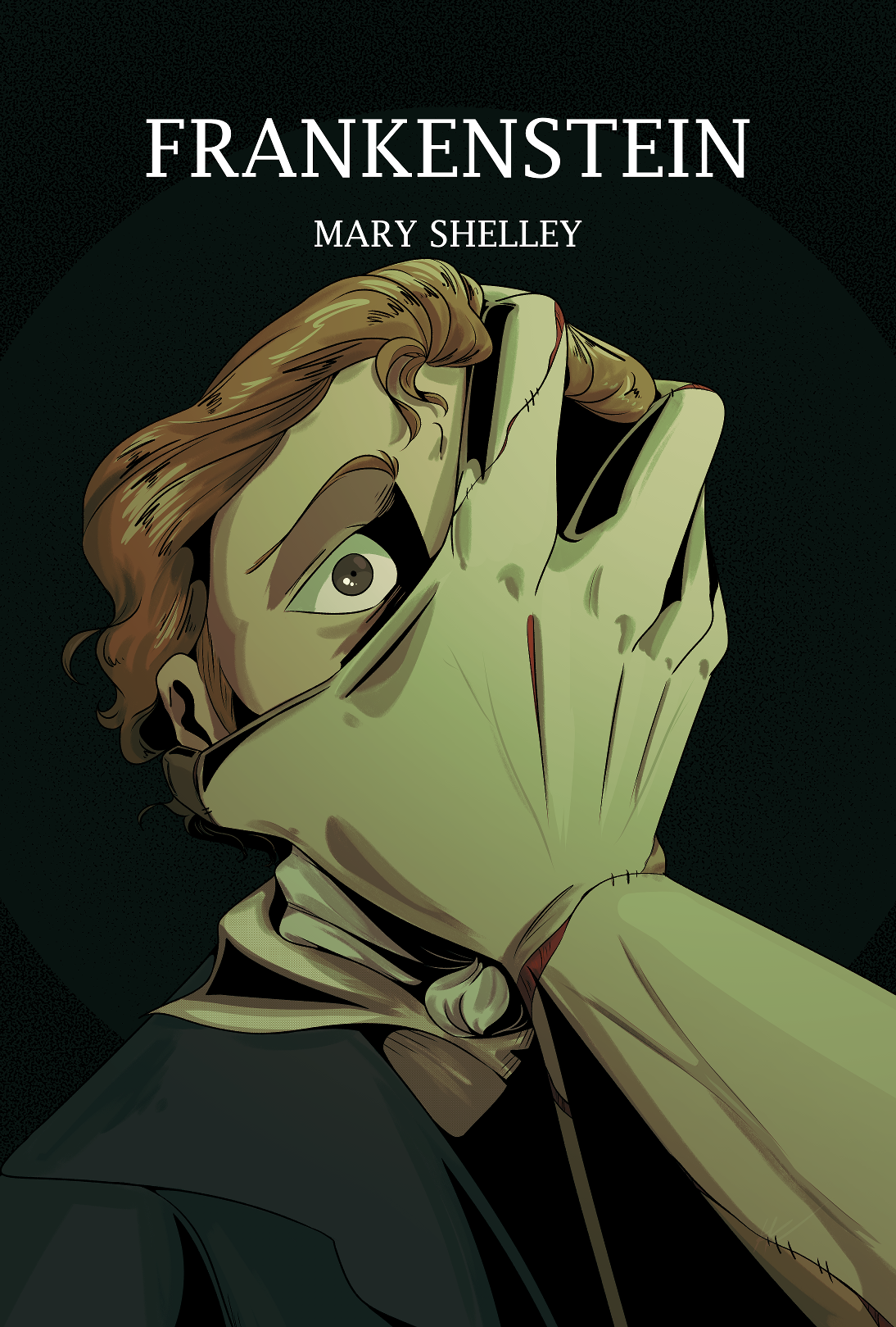 A man with dirty blonde hair and regency era clothing is cast in dark shadows as he looks up frightened. A majority of his face is covered by a large pale-greenish hand grabbing his head, the owner of the hand has small stitches on his skin. At the top of the image is large text reading “FRANKENSTEIN” with the name “MARY SHELLEY” beneath it in smaller text.