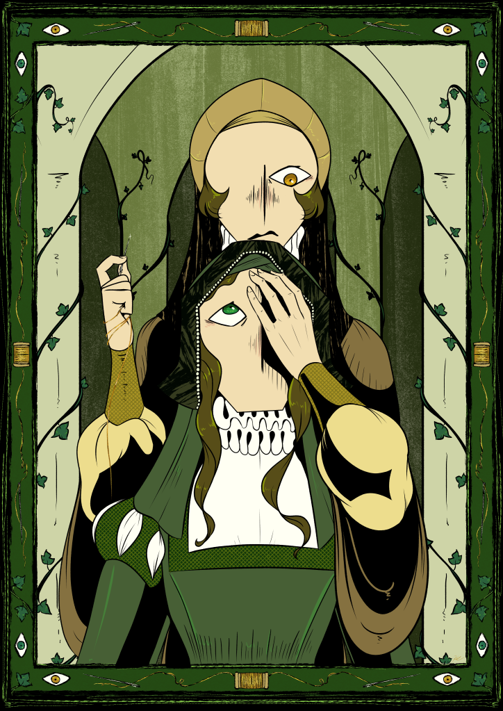 Two women in Tudor-inspired clothing, each have one eye. The sister in the front has a bright green eye, half her face is covered by her sister who stands behind her who has one golden eye. The golden-eyed sister holds up a sewing needle in her other hand, golden thread wrapped around her arm. There is a border around the image with symbols of golden thread, needles, and eyes.